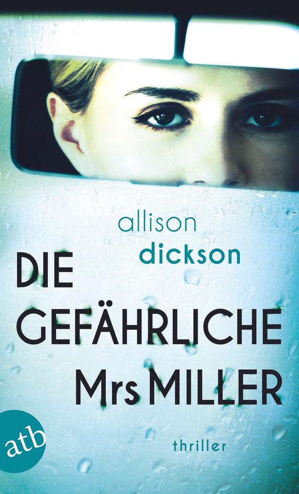 Produktbild: Die gefährliche Mrs. Miller | Allison Dickson