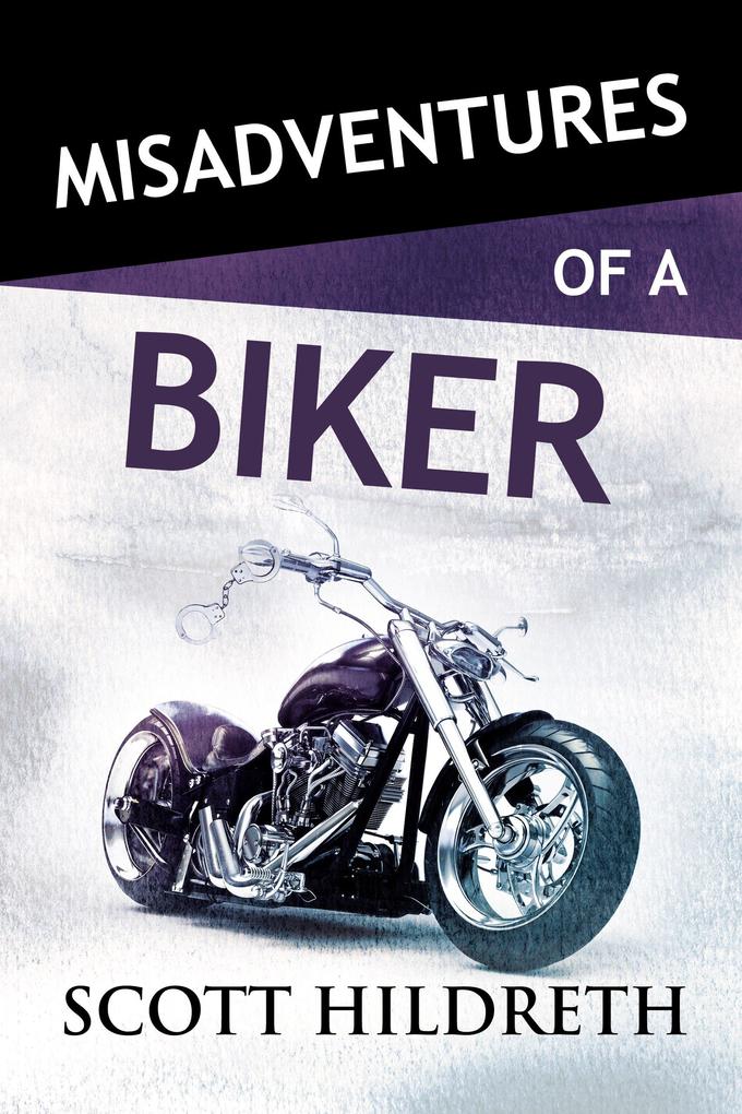 Produktbild: Misadventures with a Biker | Scott Hildreth