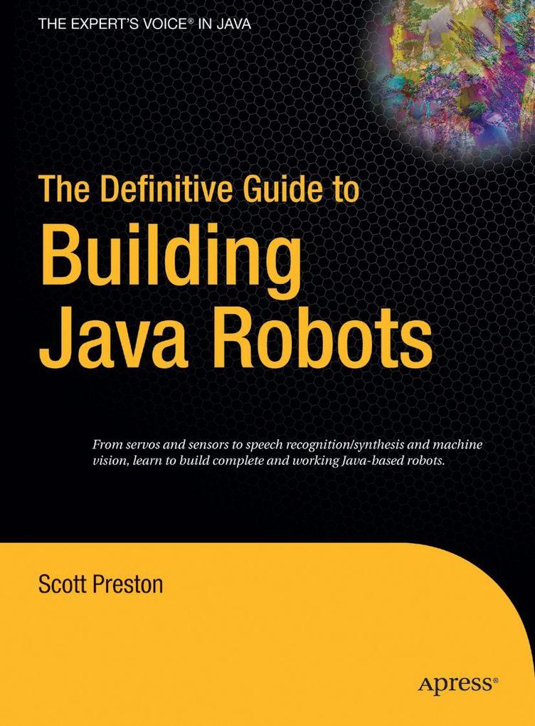 Produktbild: The Definitive Guide to Building Java Robots | Scott Preston