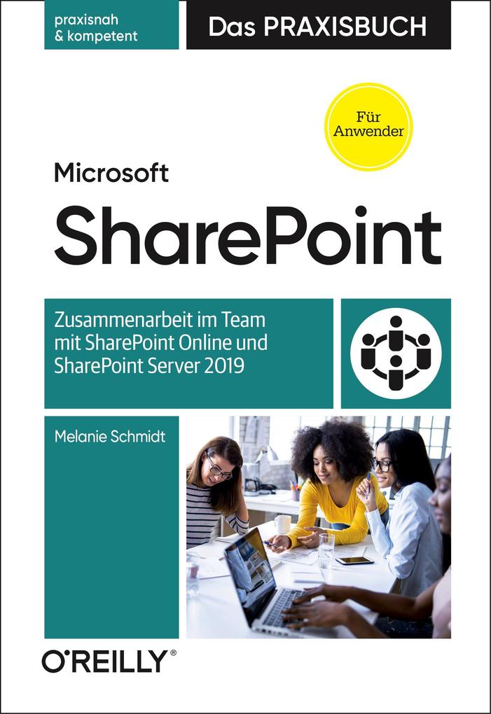 Produktbild: Microsoft SharePoint - Das Praxisbuch für Anwender | Melanie Schmidt