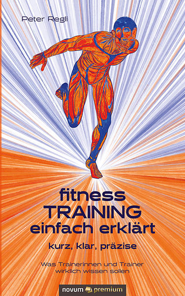 Produktbild: (Fitness)Training einfach erklärt | Peter Regli