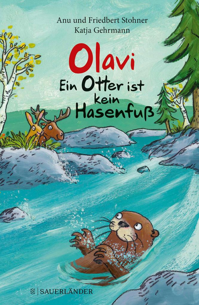 Produktbild: Olavi - Ein Otter ist kein Hasenfuß | Anu Stohner, Friedbert Stohner