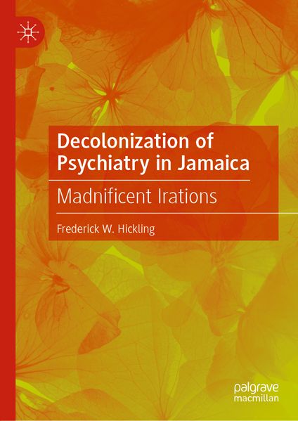 Produktbild: Decolonization of Psychiatry in Jamaica | Frederick W. Hickling