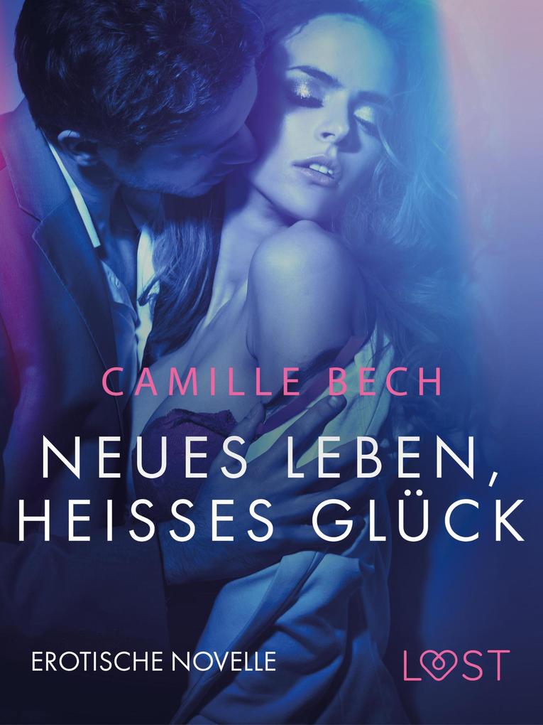 Produktbild: Neues Leben, heißes Glück: Erotische Novelle | Camille Bech