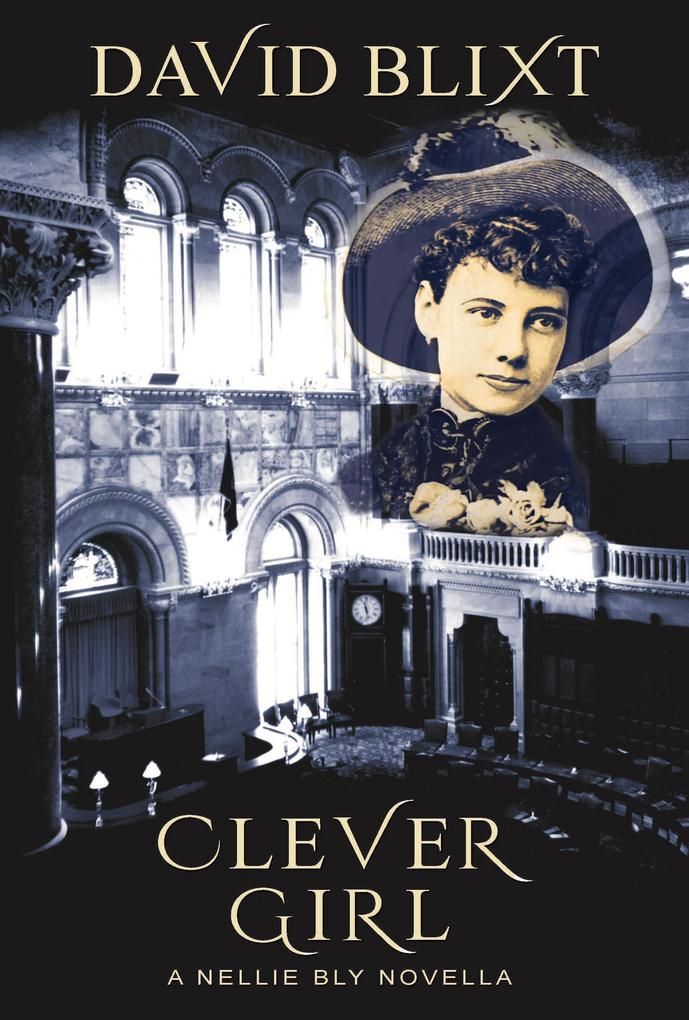 Produktbild: Clever Girl: A Nellie Bly Novella | David Blixt