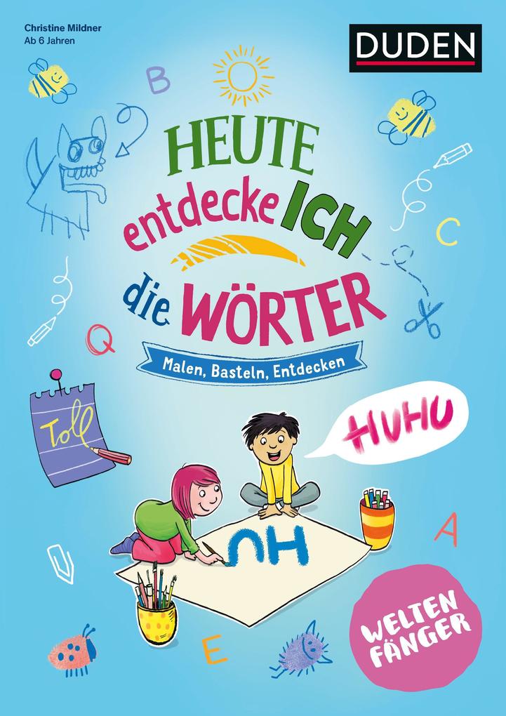 Produktbild: Weltenfänger: Heute entdecke ich die Wörter - Ab 6 Jahren | Christine Mildner