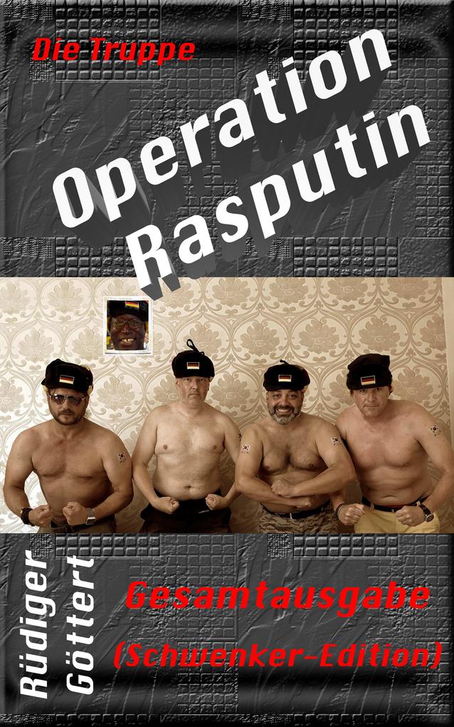 Produktbild: Die Truppe - Operation Rasputin | Rüdiger Göttert
