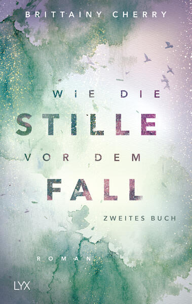 Produktbild: Wie die Stille vor dem Fall. Zweites Buch | Brittainy Cherry