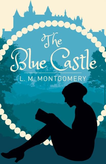 Produktbild: The Blue Castle | L. M. Montgomery