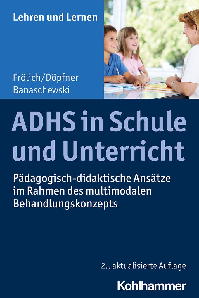 Produktbild: ADHS in Schule und Unterricht | Jan Frölich, Manfred Döpfner, Tobias Banaschewski