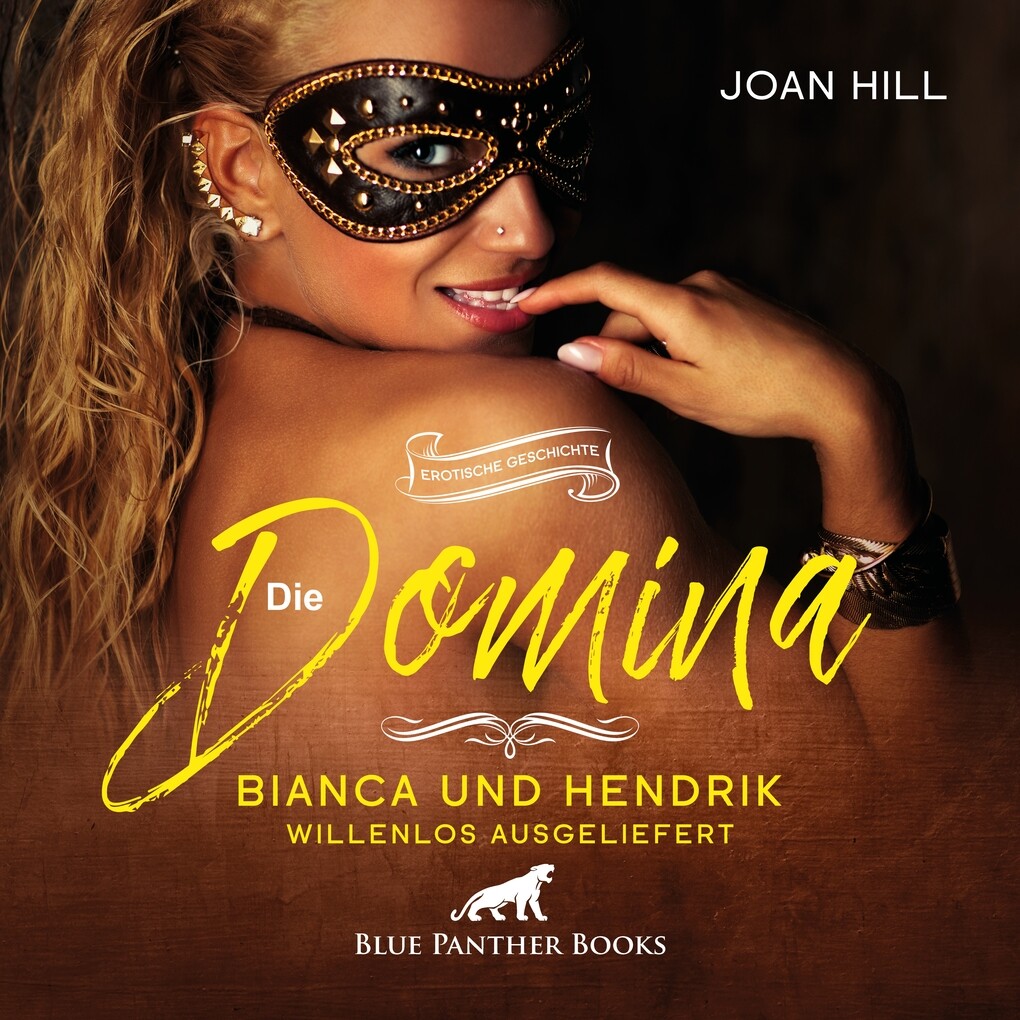 Joan Hill Die Domina Bianca Und Hendrik Willenlos Ausgeliefert Erotik Audio Story 7938