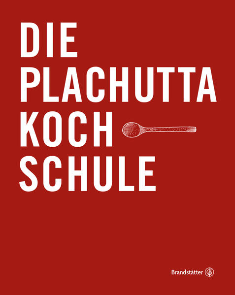 Produktbild: Die Plachutta Kochschule | Ewald Plachutta