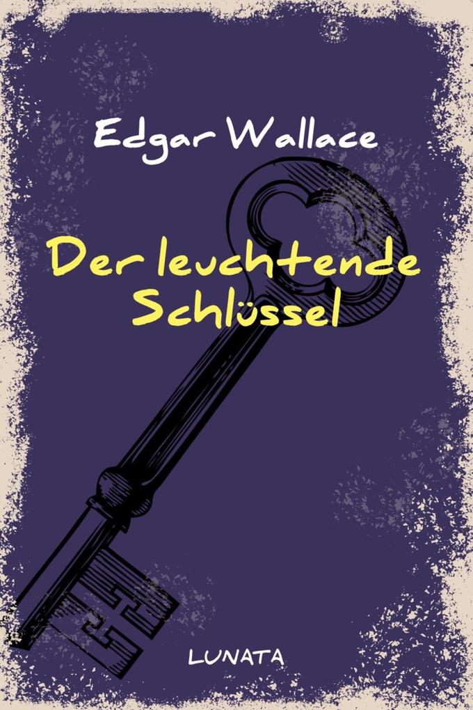 Produktbild: Der leuchtende Schlüssel | Edgar Wallace