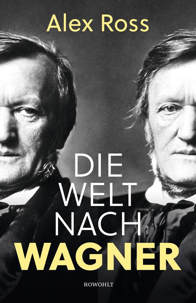Produktbild: Die Welt nach Wagner | Alex Ross