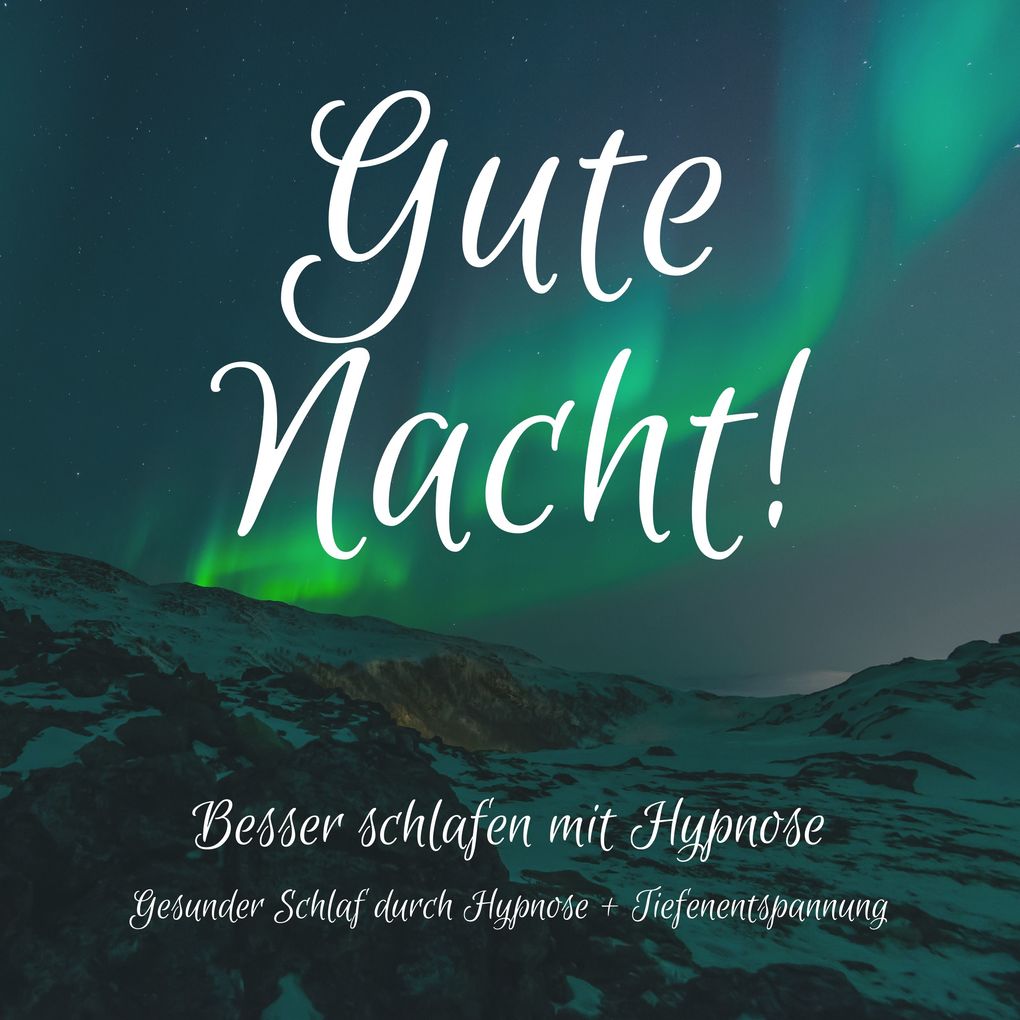 Produktbild: Gute Nacht! Besser einschlafen mit Hypnose | Cheryl Heusser