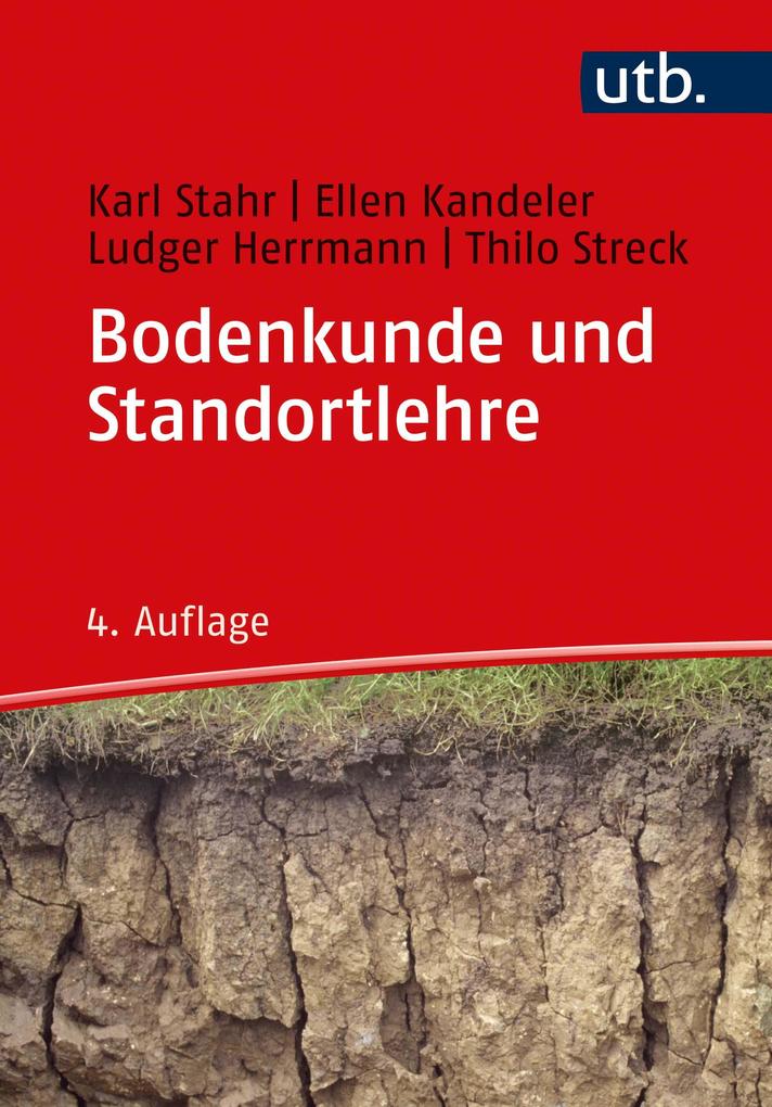 Produktbild: Bodenkunde und Standortlehre | Karl Stahr, Ellen Kandeler, Ludger Herrmann, Thilo Streck