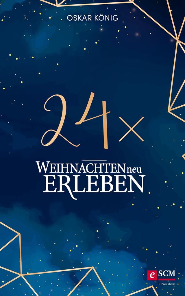 Produktbild: 24 x Weihnachten neu erleben | Oskar König