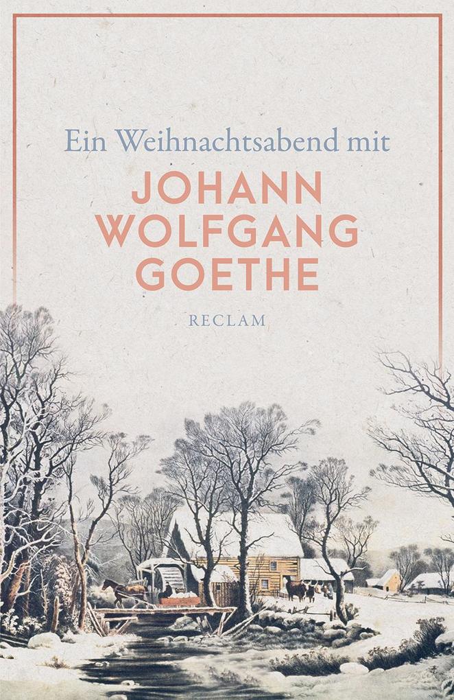 Produktbild: Ein Weihnachtsabend mit Johann Wolfgang Goethe | Johann Wolfgang Goethe