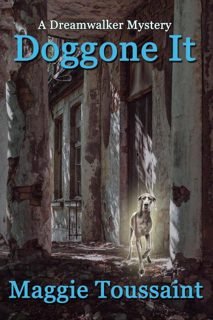 Produktbild: Doggone It (A Dreamwalker Mystery, #3) | Maggie Toussaint