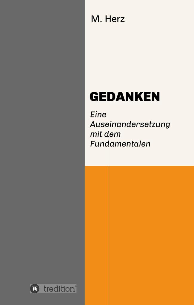 Produktbild: GEDANKEN. Eine Auseinandersetzung mit dem Fundamentalen | Mogona Herz