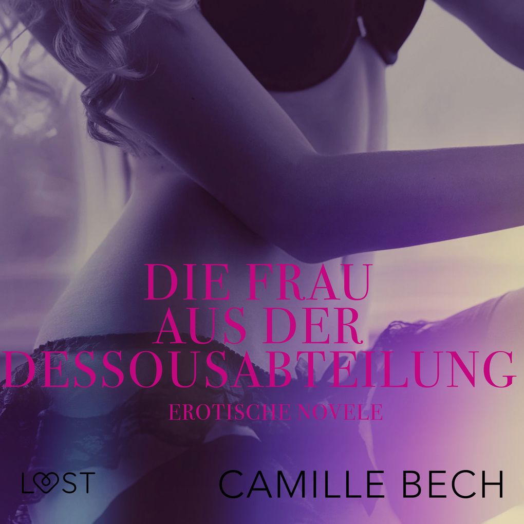 Produktbild: Die Frau aus der Dessousabteilung: Erotische Novelle | Camille Bech