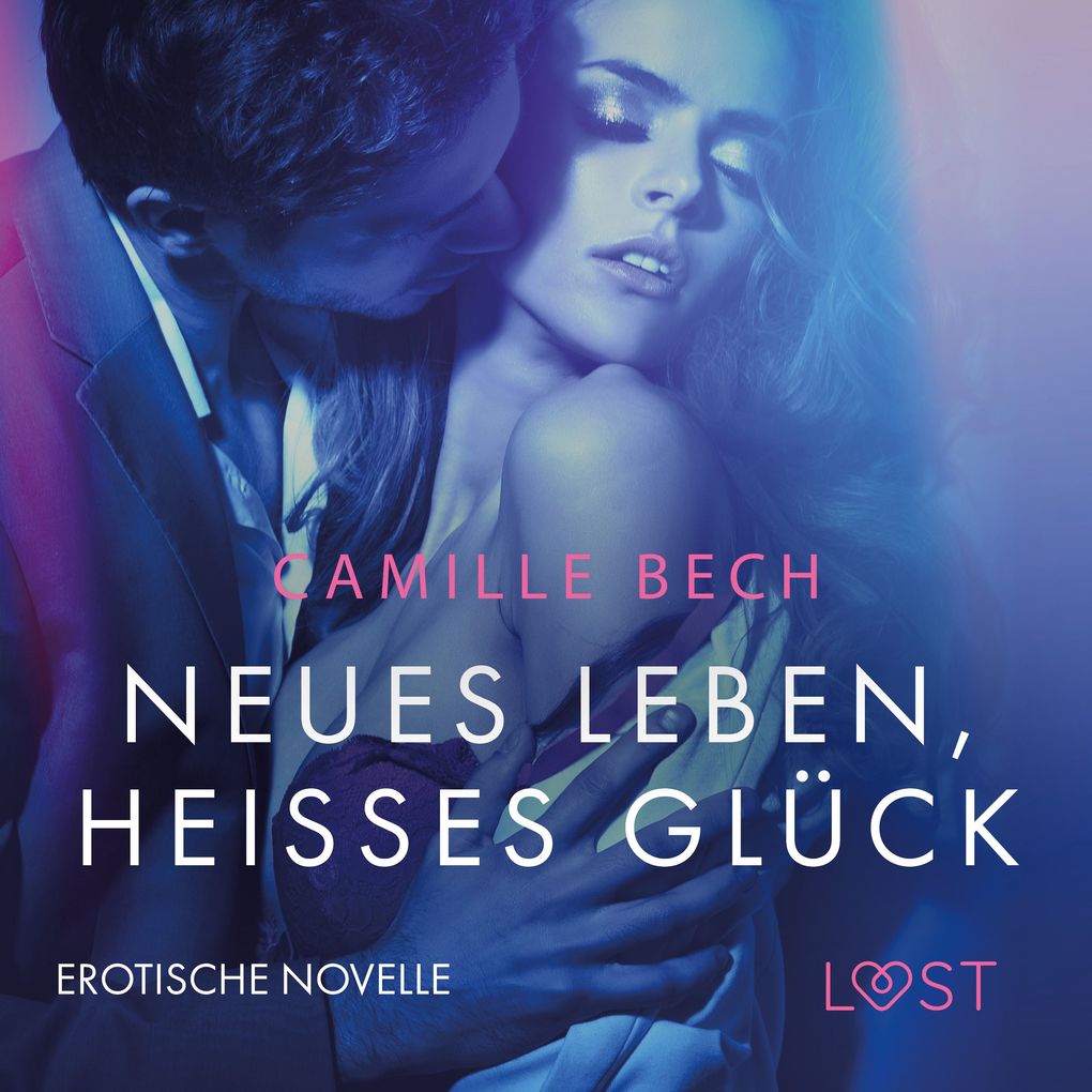 Produktbild: Neues Leben, heißes Glück: Erotische Novelle | Camille Bech