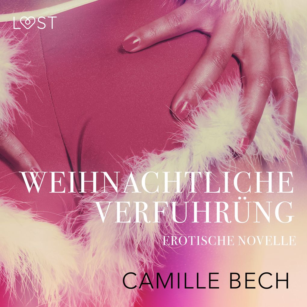 Produktbild: Weihnachtliche Verführung: Erotische Novelle | Camille Bech