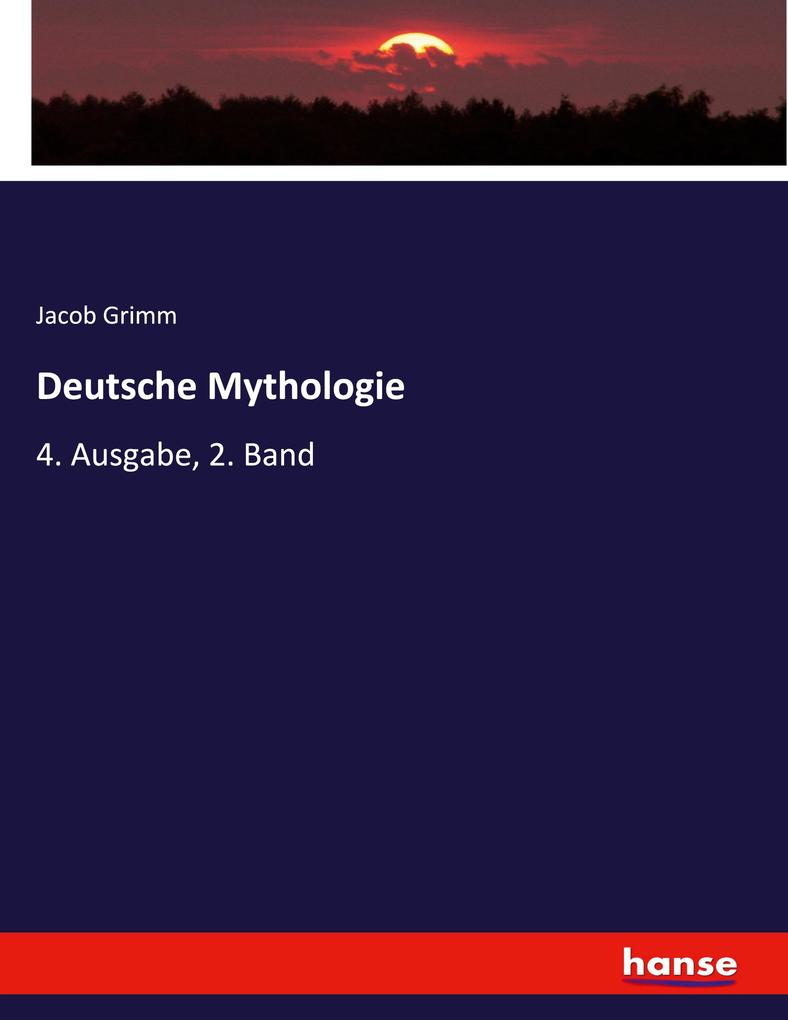 Produktbild: Deutsche Mythologie | Jacob Grimm