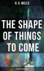 The Shape of Things To Come - A Science Fiction Classic