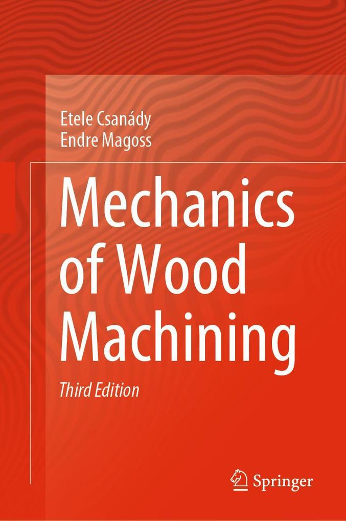 Produktbild: Mechanics of Wood Machining | Etele Csanády, Endre Magoss
