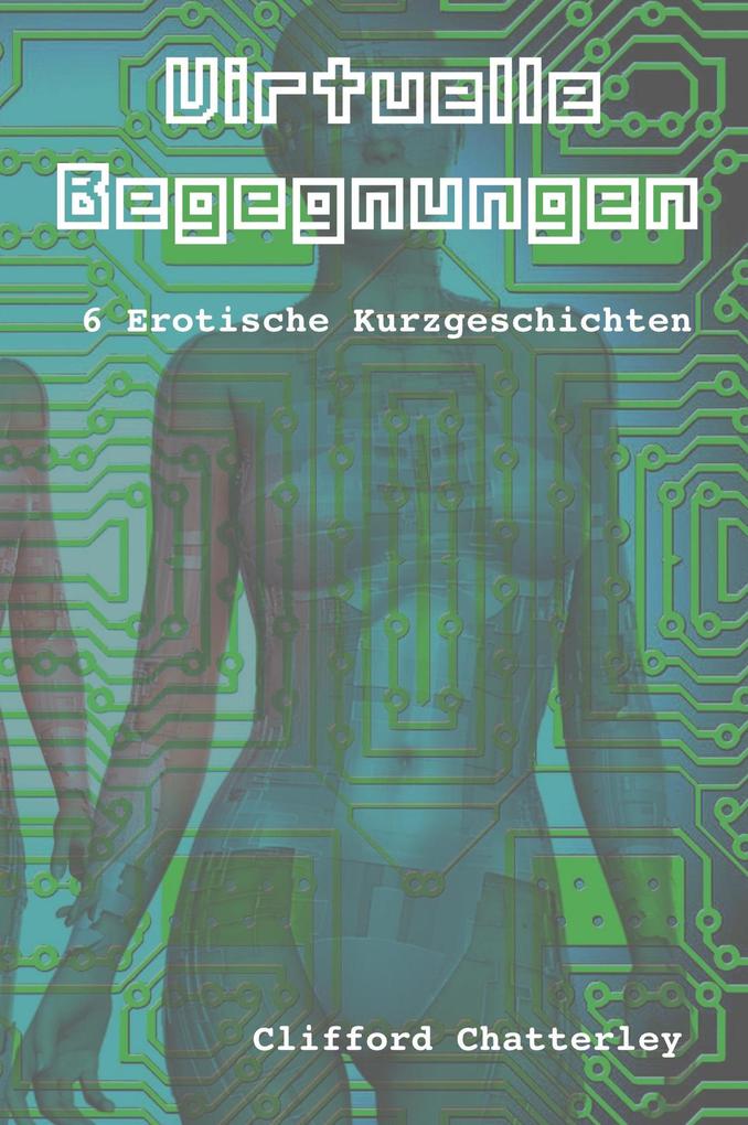 Produktbild: Virtuelle Begegnungen | Clifford Chatterley
