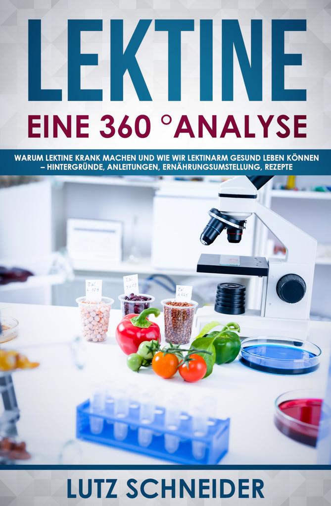 Produktbild: Lektine - Eine 360° Analyse | Lutz Schneider