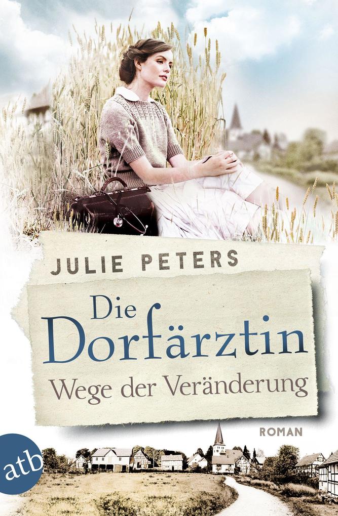 Produktbild: Die Dorfärztin - Wege der Veränderung | Julie Peters
