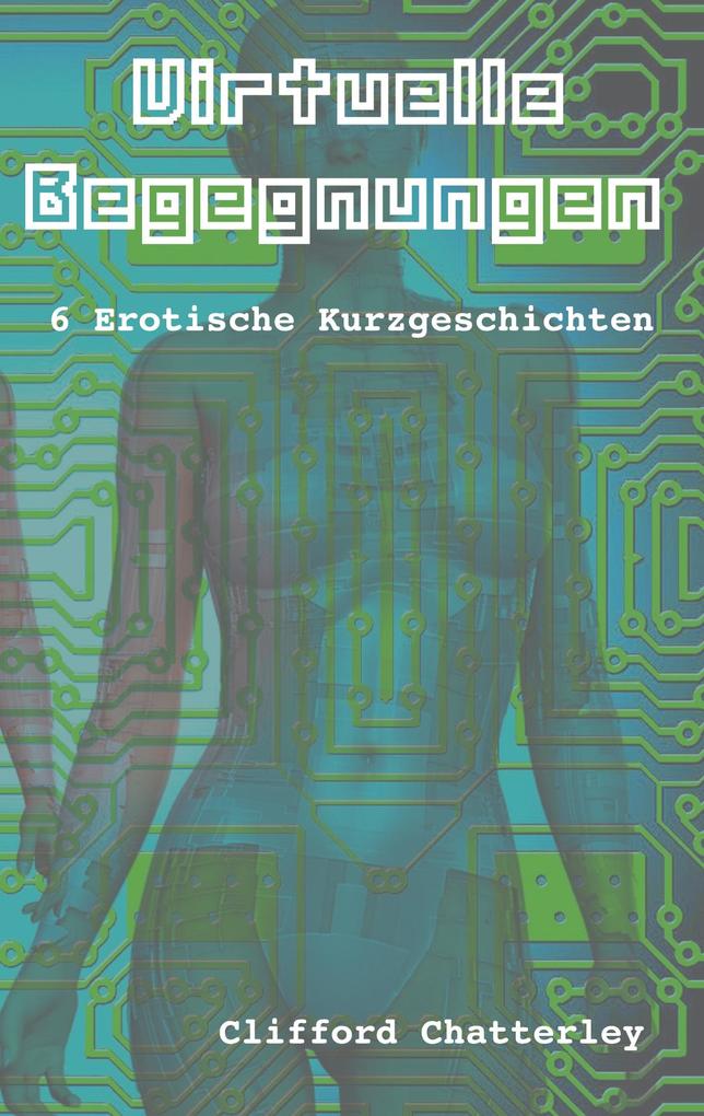 Produktbild: Virtuelle Begegnungen | Clifford Chatterley