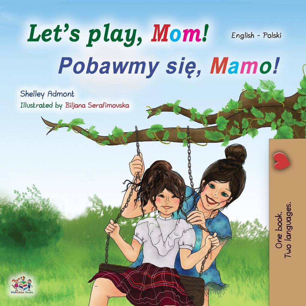 Produktbild: Let's play, Mom! (English Polish Bilingual Book for Kids) | Shelley Admont, Kidkiddos Books