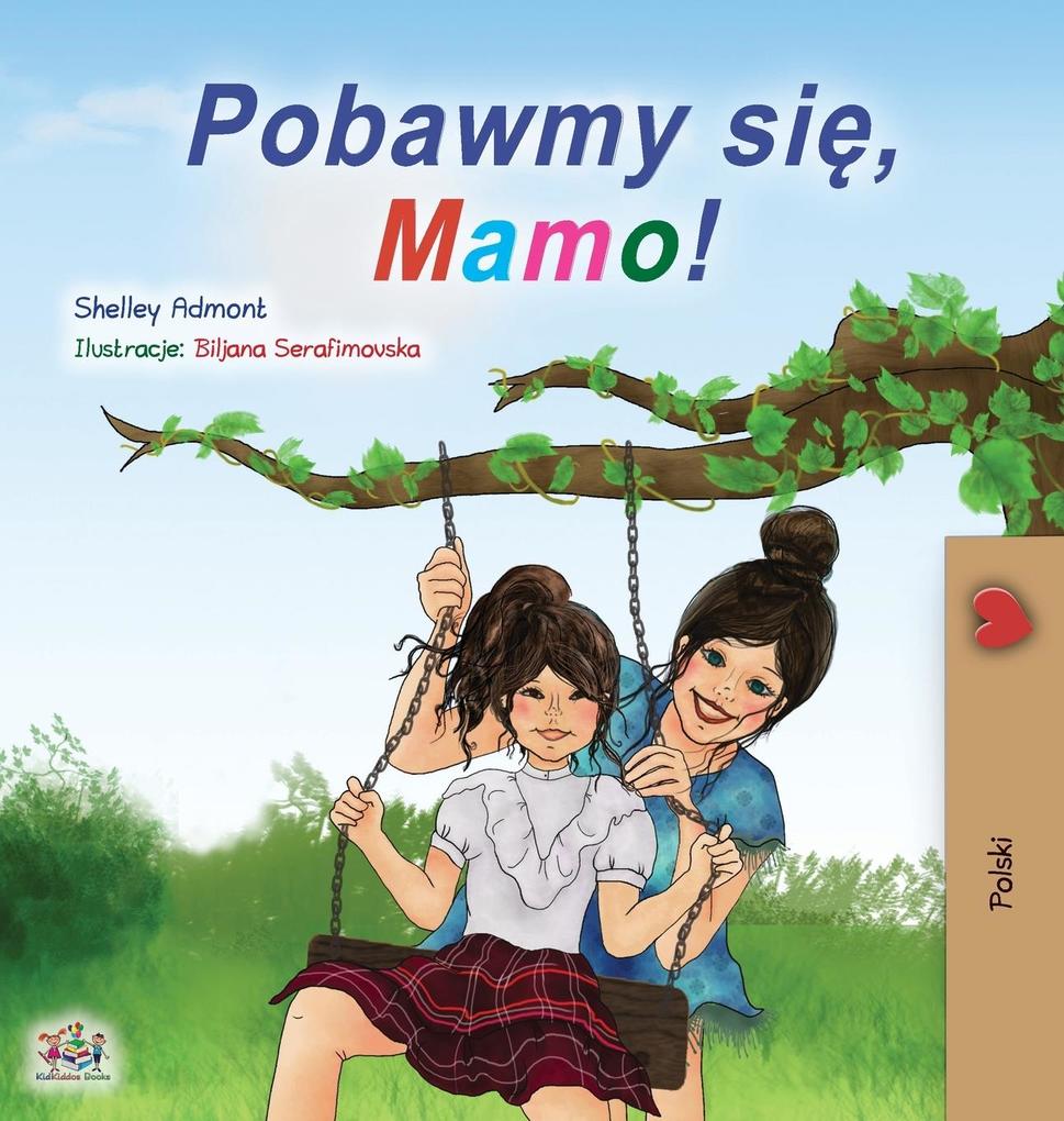 Produktbild: Let's play, Mom! (Polish Children's Book) | Shelley Admont, Kidkiddos Books