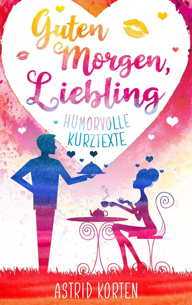 Produktbild: Guten Morgen, Liebling | Astrid Korten