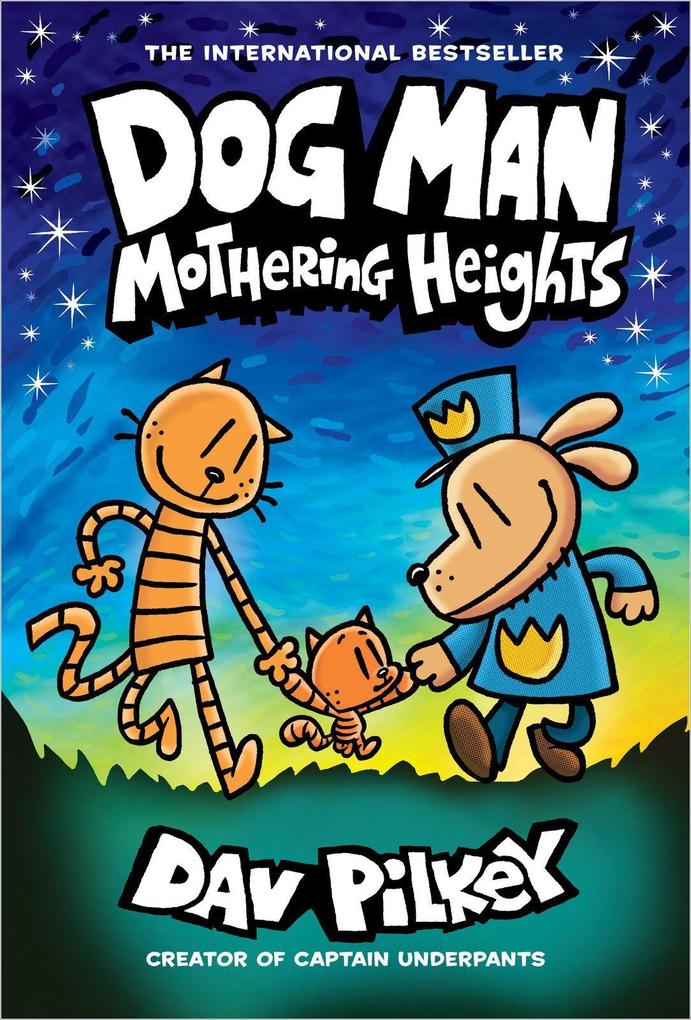 Weitere Ansicht: Dog Man 10: Mothering Heights | Dav Pilkey