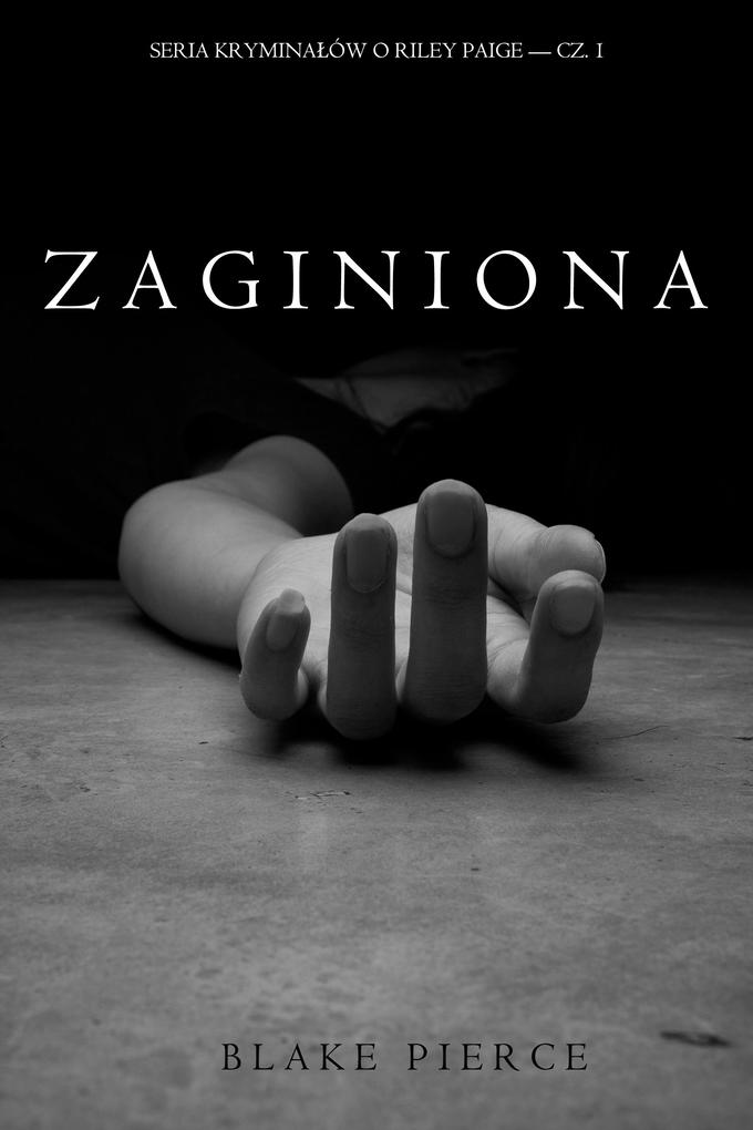 Produktbild: Zaginiona (Seria kryminalów o Riley Paige - Cz. 1) | Blake Pierce