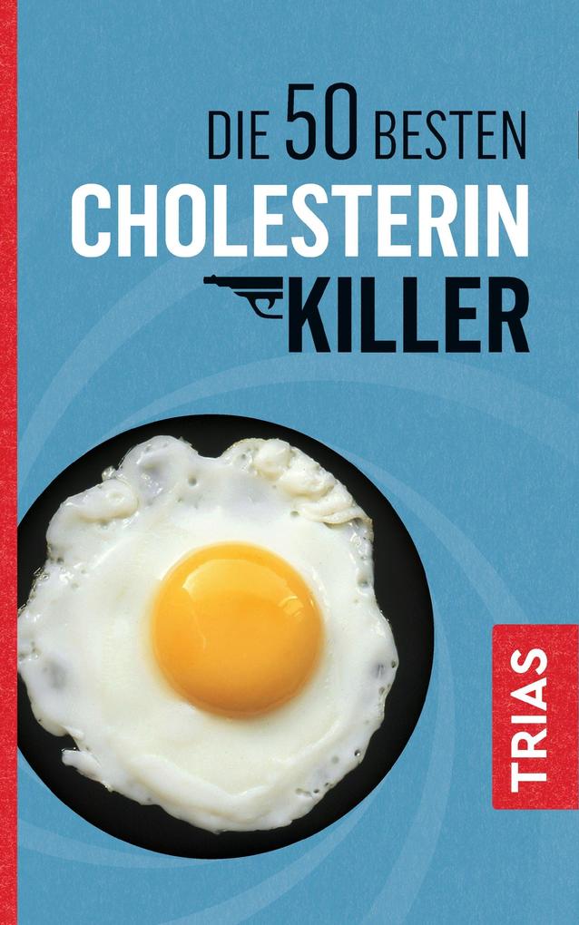 Produktbild: Die 50 besten Cholesterin-Killer | Sven-David Müller