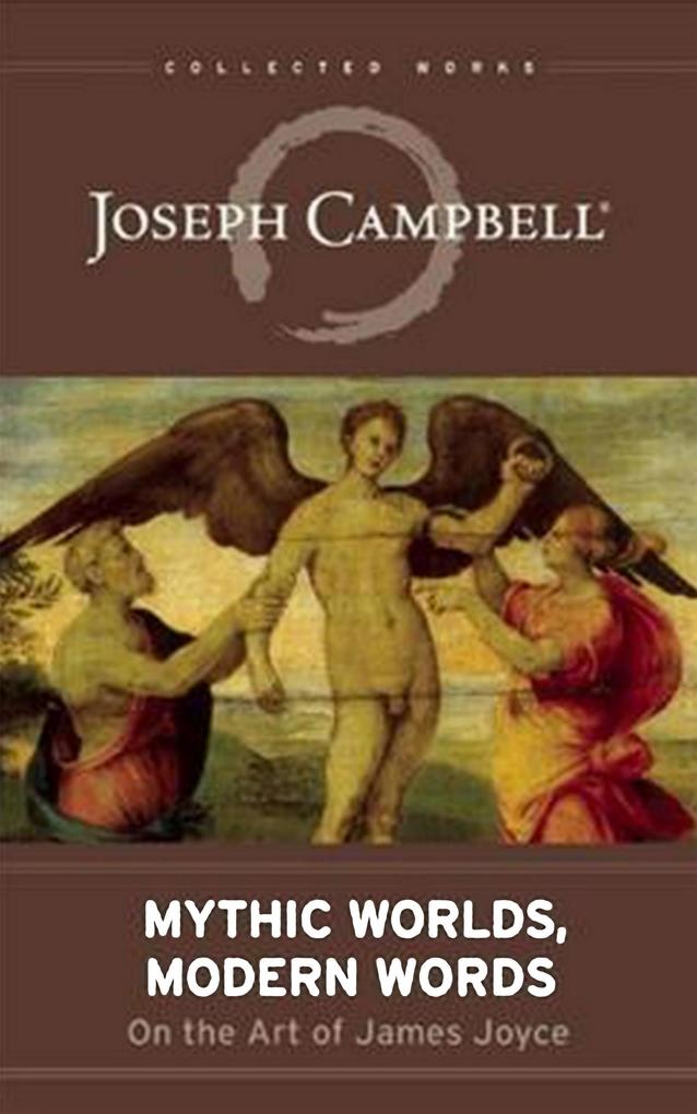Produktbild: Mythic Worlds, Modern Words | Joseph Campbell