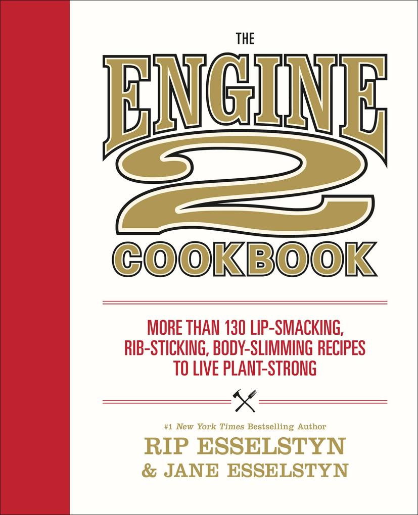 Produktbild: The Engine 2 Cookbook | Jane Esselstyn, Rip Esselstyn