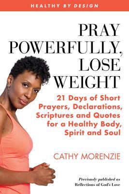 Produktbild: Pray Powerfully, Lose Weight | Cathy Morenzie
