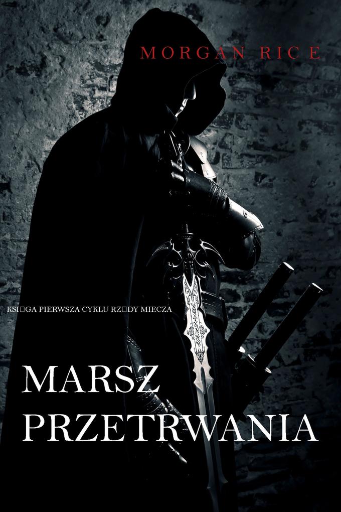 Produktbild: Marsz Przetrwania: Ksiega 1 Cyklu Rzady Miecza | Morgan Rice