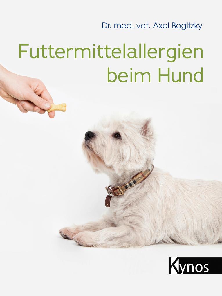 Produktbild: Futtermittelallergien beim Hund | Dr. med. vet. Axel Bogitzky, Axel Bogitzky