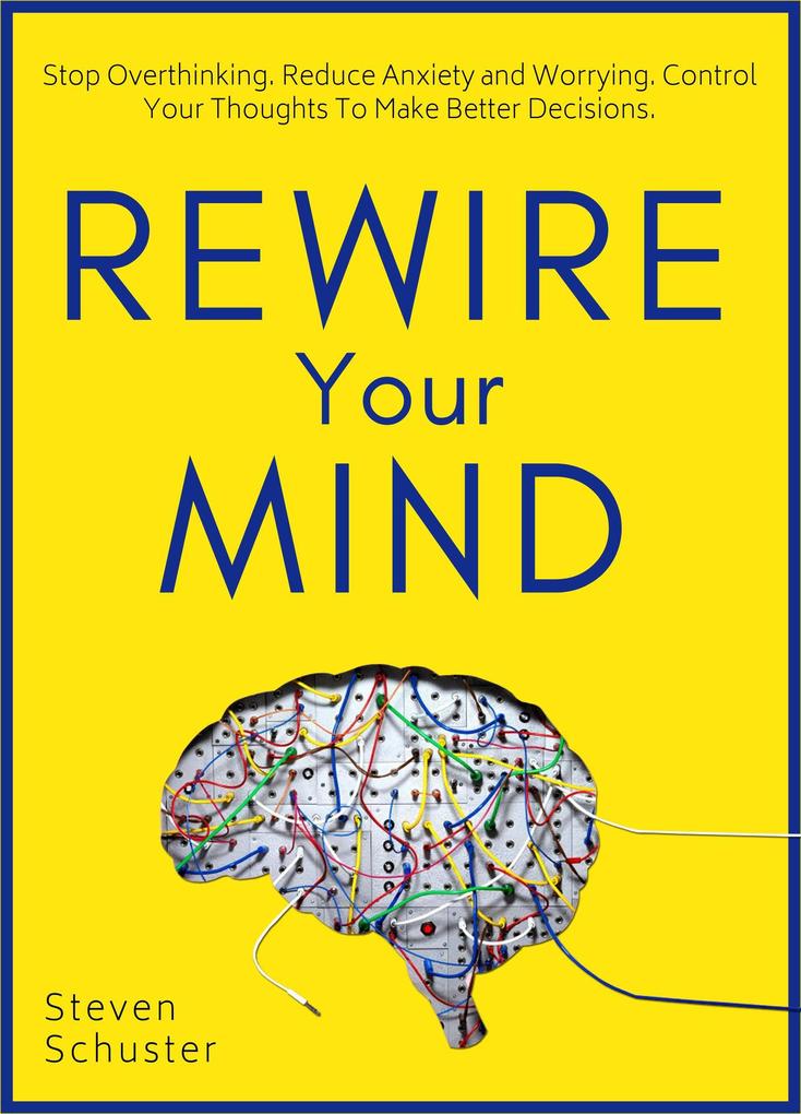 Produktbild: Rewire Your Mind (Mental DIscipline, #2) | Steven Schuster
