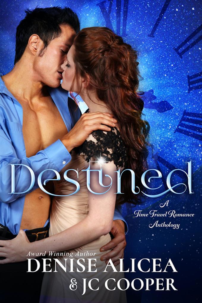 Produktbild: Destined ~ A Time Travel Anthology | Jc Cooper, Denise Alicea