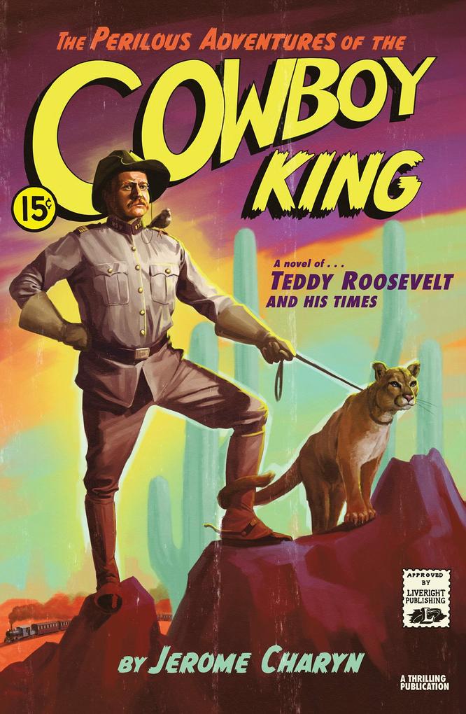 Produktbild: The Perilous Adventures of the Cowboy King | Jerome Charyn