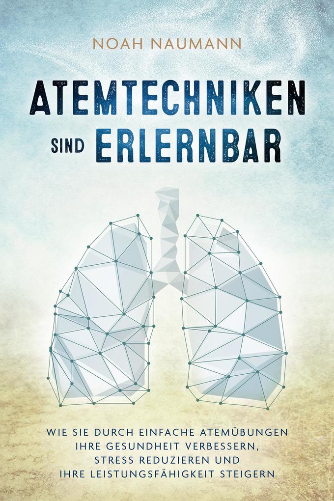 Produktbild: Atemtechniken sind erlernbar | Noah Naumann