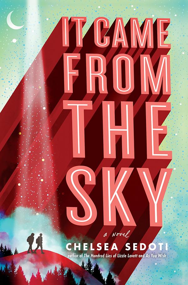Produktbild: It Came from the Sky | Chelsea Sedoti